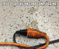 Tired of extension cords unplugging