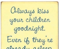 kiss your children
