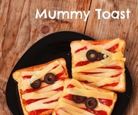 Mummy Toast