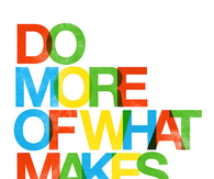 Do more of what makes you happy