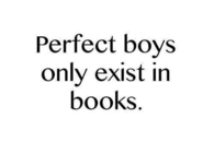 Perfect boys only exist in books