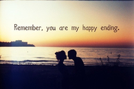 Remember you are my happy ending