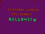 Everybody scream its almost halloween