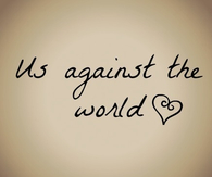 Us against the world