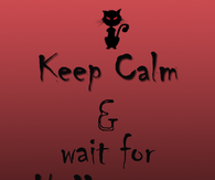 Keep calm and wait for halloween