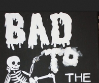 Bad to the bone