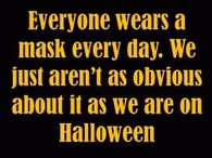 everyone wears a mask everyday
