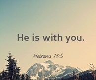 He is with you