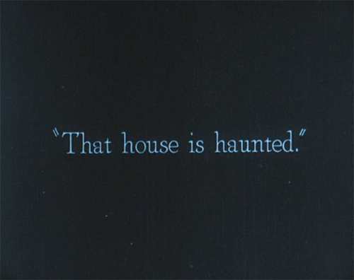 That house is haunted