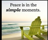 Peace is in the Simple Moments