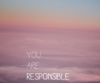 You are responsible for your own happiness