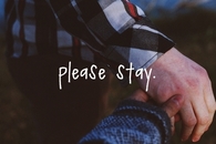 Please stay