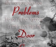 More problems in your life than happiness