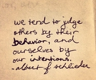 We tend to judge others by their behavior