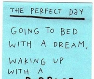 The perfect day