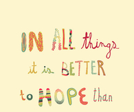 Better to hope than to despair