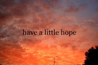 Have little hope