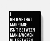 Marriage is between love and love