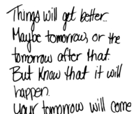 Your tomorrow will come