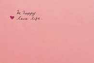 Be happy, love life