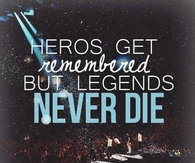 Legends never die