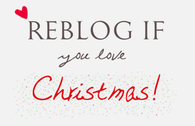 Reblog if you love christmas