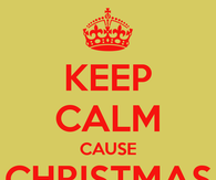 Keep calm cause christmas is coming