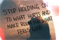 Make room for what feels good