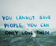 You can only love them