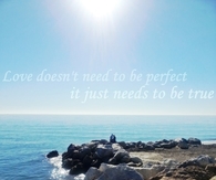 Love doesnt need to be perfect