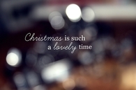 Christmas is such a lovely time