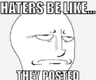 Haters be like they posted another gym pic