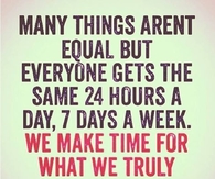 We make time for what we truly want