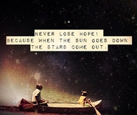 Never lose hope