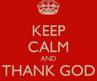 Keep calm and thank God its friday