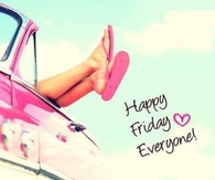 Happy Friday Everyone