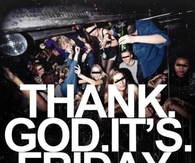 Thank God its friday