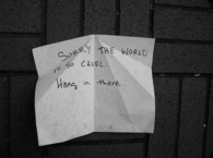 Sorry the world is so cruel