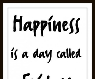 Happiness is a day called Friday