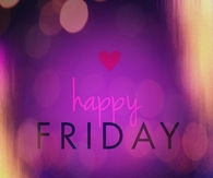 Happy Friday 