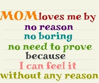 Mom loves me
