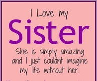 I love my sister
