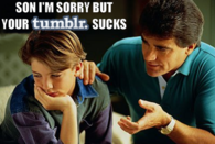 Son im sorry but your tumblr sucks