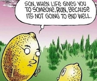 when life gives you lemons