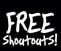 Free Shout Outs