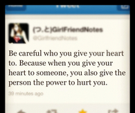 Be careful who you give your heart to