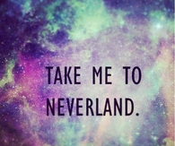 Take Me To Neverland