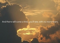 You'll see, no more tears