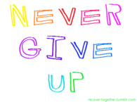 Never give up