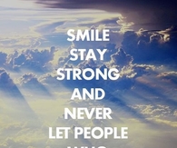 Smile, stay strong